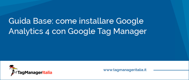 Guida base come installare Google Analytics 4 con Google Tag Manager